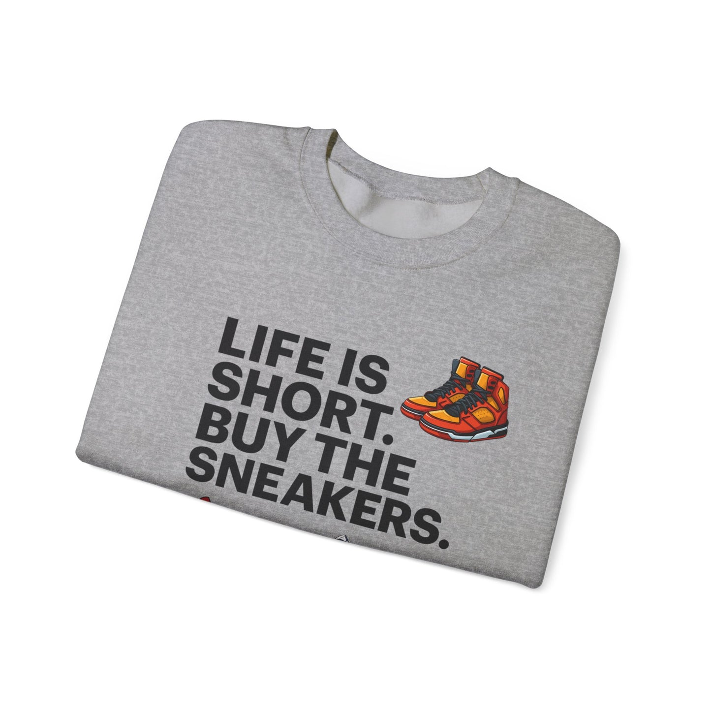 Life is Short Sneaker Sweatshirt