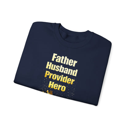 Father Husband Provider Hero King Sweatshirt