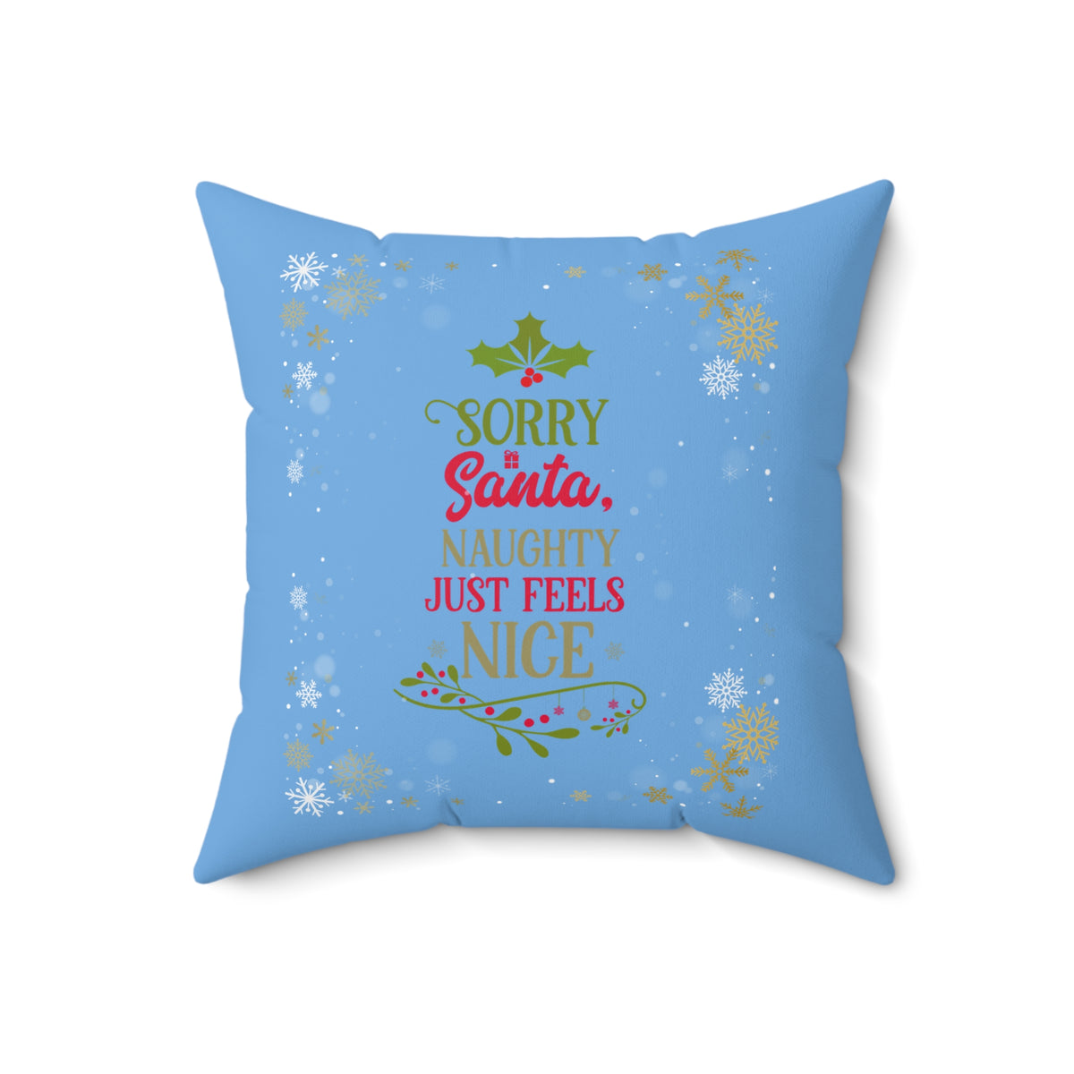 Naughty Feels Nice Pink-Spun Polyester Square Pillow (Lt Blue)