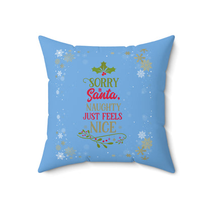 Naughty Feels Nice Pink-Spun Polyester Square Pillow (Lt Blue)