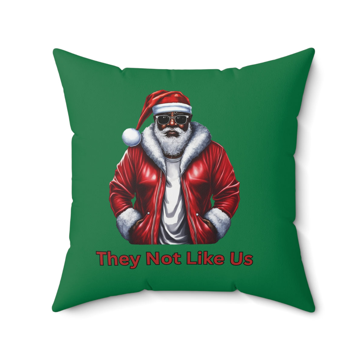 They Not Like U-Spun Polyester Square Pillow (Dk Green)