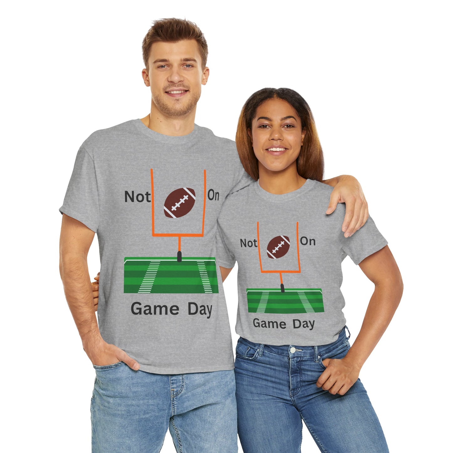Not on Game Day T-Shirt