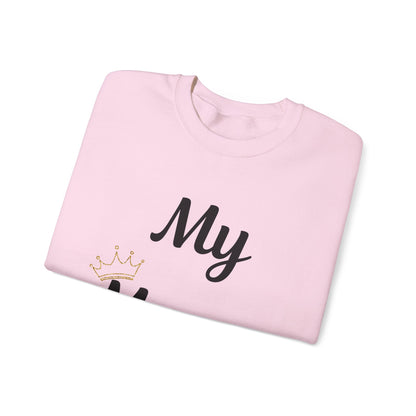 My Mama Is a Queen Sweatshirt