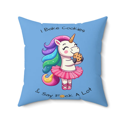I Bake Cookies And Say F*ck A Lot-Spun Polyester Square Pillow (Lt Blue)