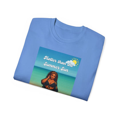 Hotter Than the Summer Sun Tee | Unisex Cotton T-Shirt