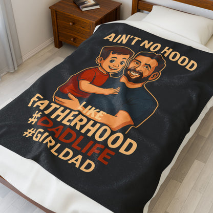 C-Blk Ain't No Hood Like Fatherhood Cozy Dad-Themed Velveteen Plush Blanket