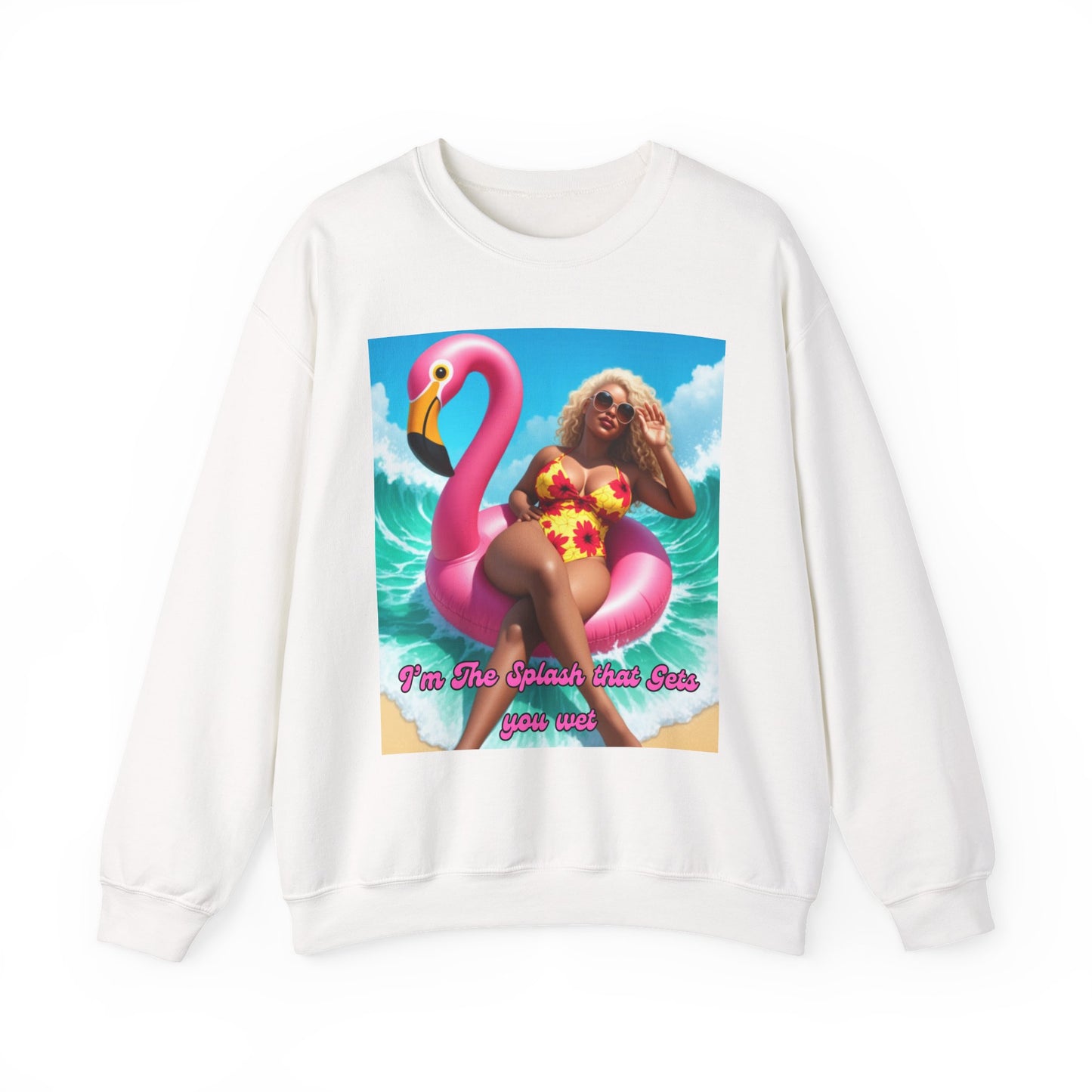 I'm The Splash That Gets You Wet Crewneck Sweatshirt
