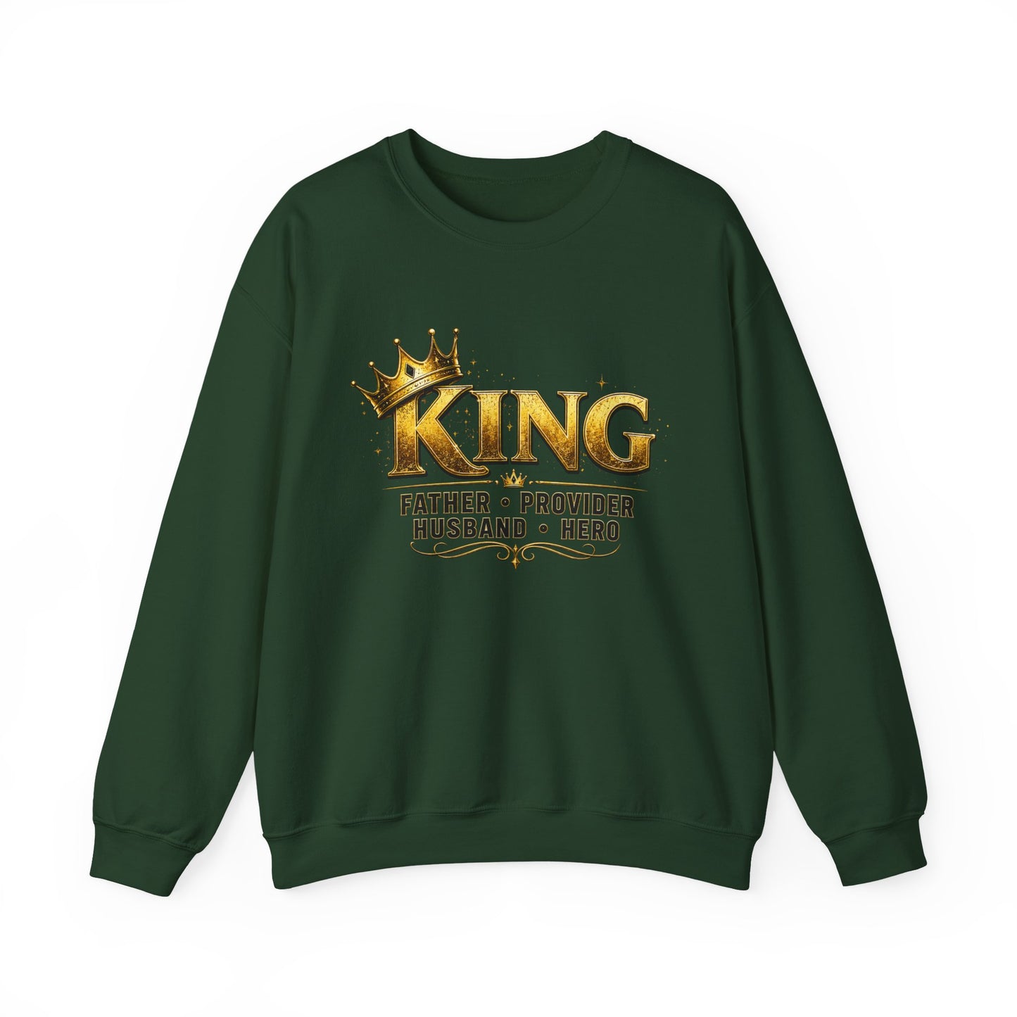 King Father Provider Husband Hero Crewneck Sweatshirt — Father's Day