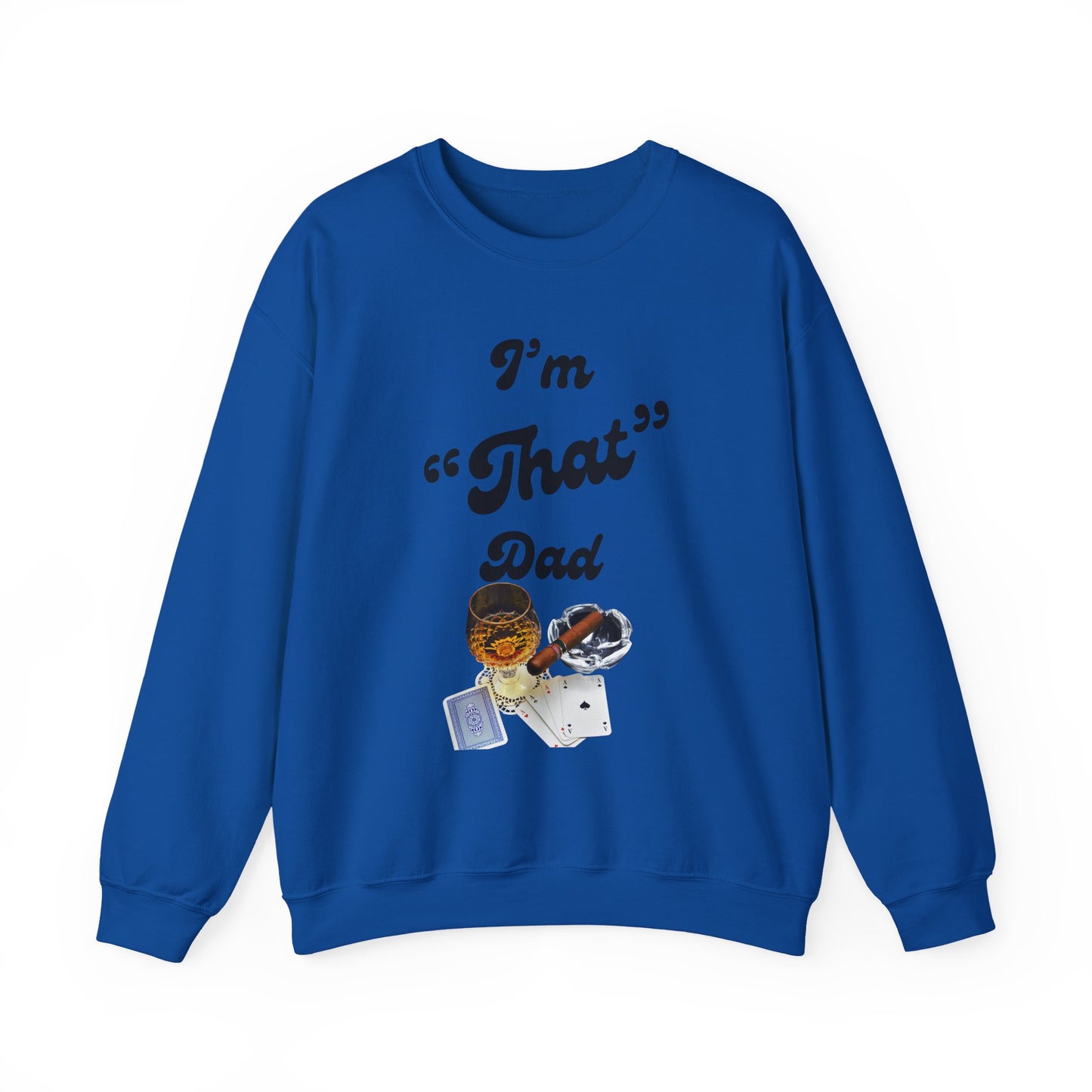 I'm "That" Dad Crewneck Sweatshirt