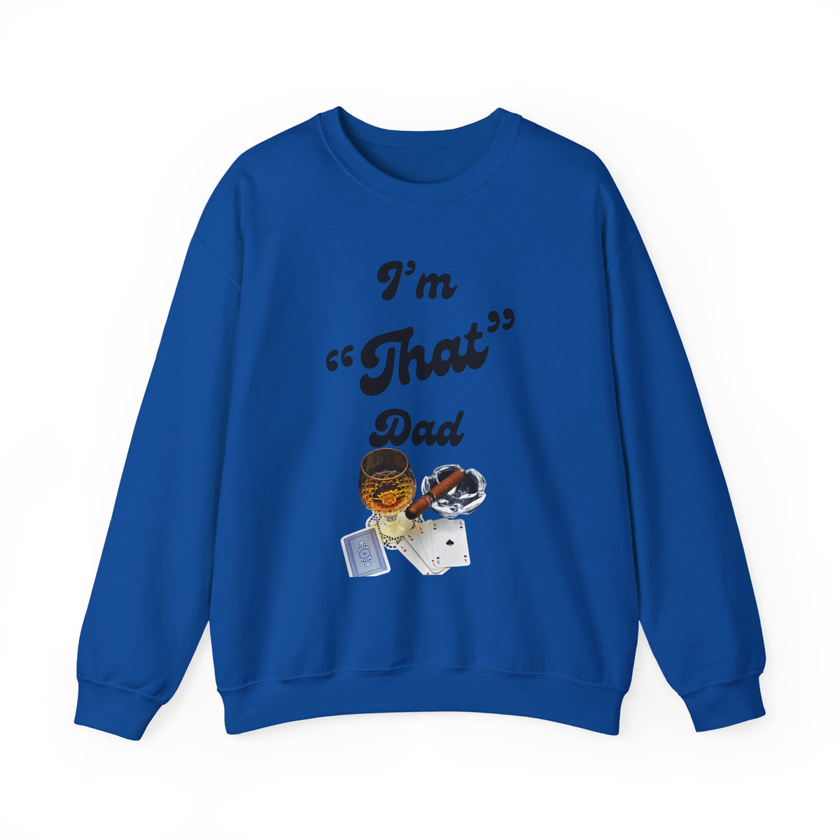 I'm "That" Dad Crewneck Sweatshirt