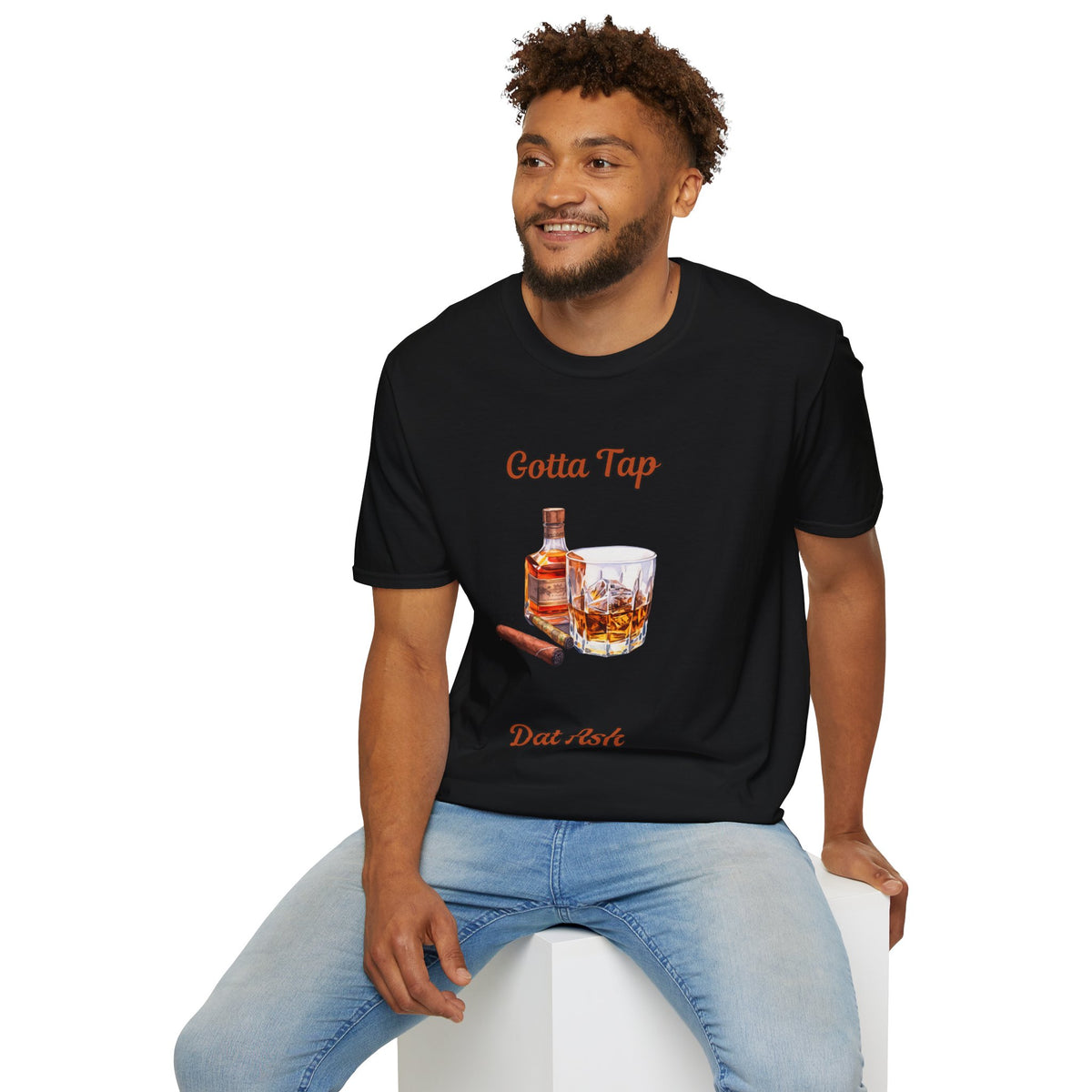 Gotta Tap Dat Ash Unisex T-Shirt | Fun Party Tee