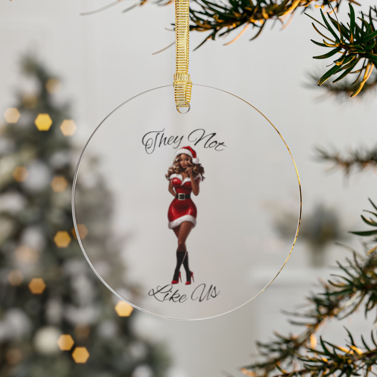 They Not Like Us 3-Acrylic Ornaments