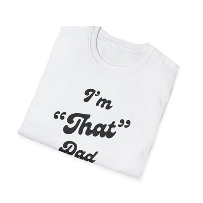 I'm 'That' Dad Tee