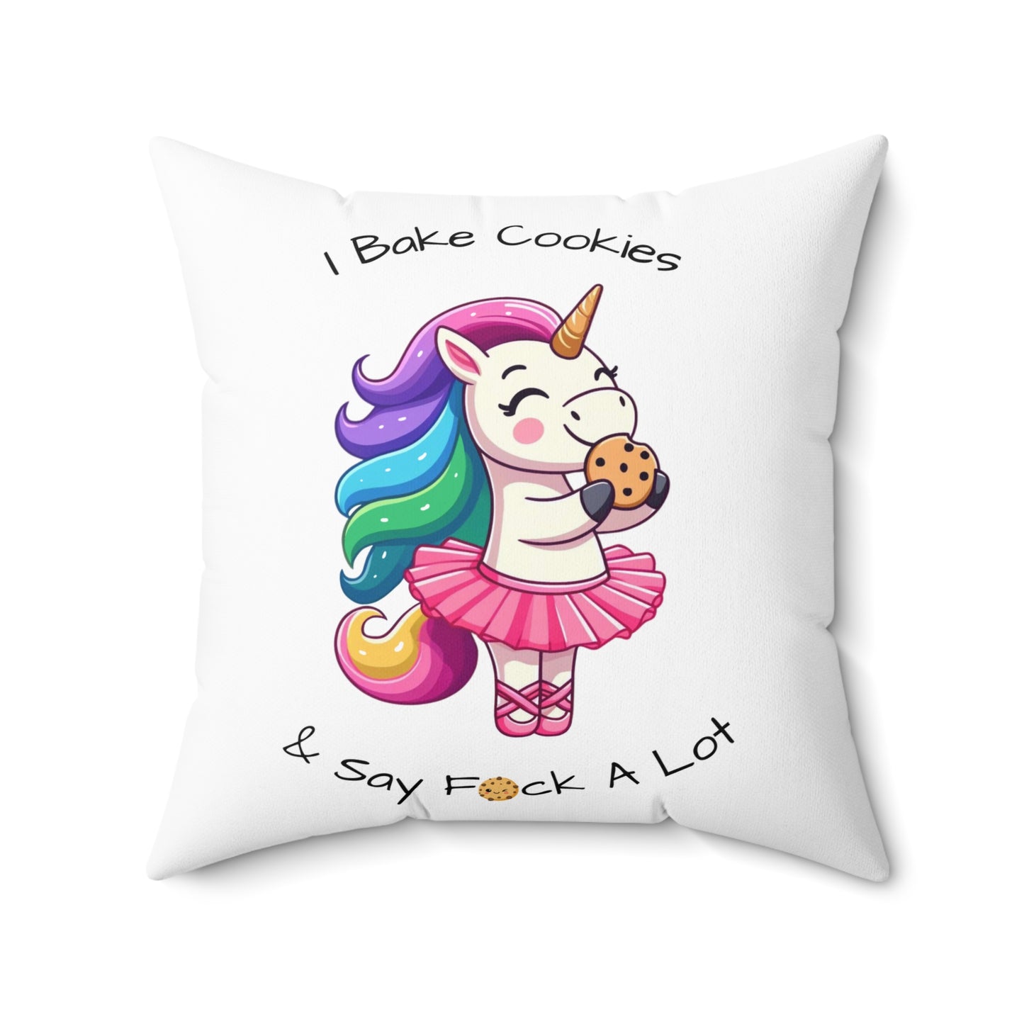 I Bake Cookies and Say F*ck A Lot-Spun Polyester Square Pillow (White)