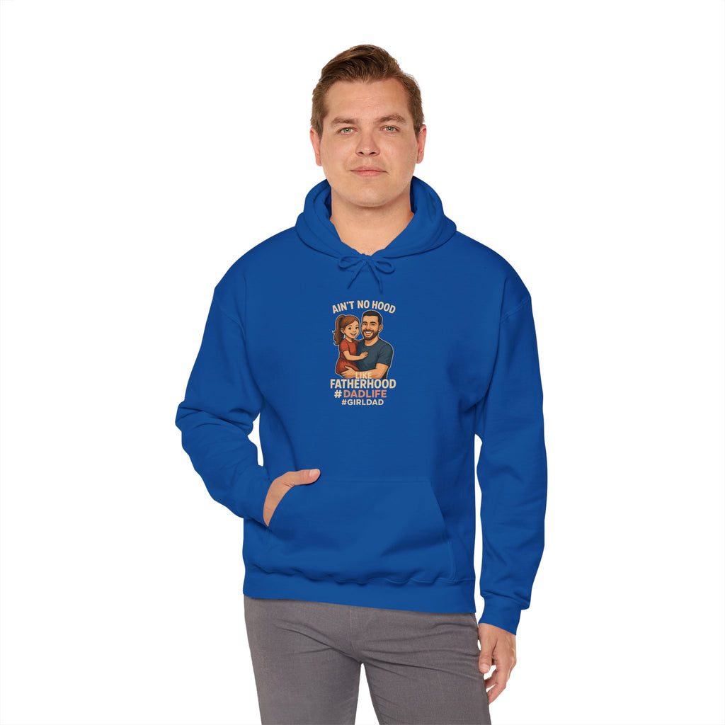Ain't No Hood Like Fatherhood Hooded Sweatshirt Dad Life #GirlDad