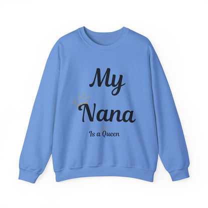 My Nana Is a Queen Crewneck Sweatshirt - Perfect Gift for Grandmothers