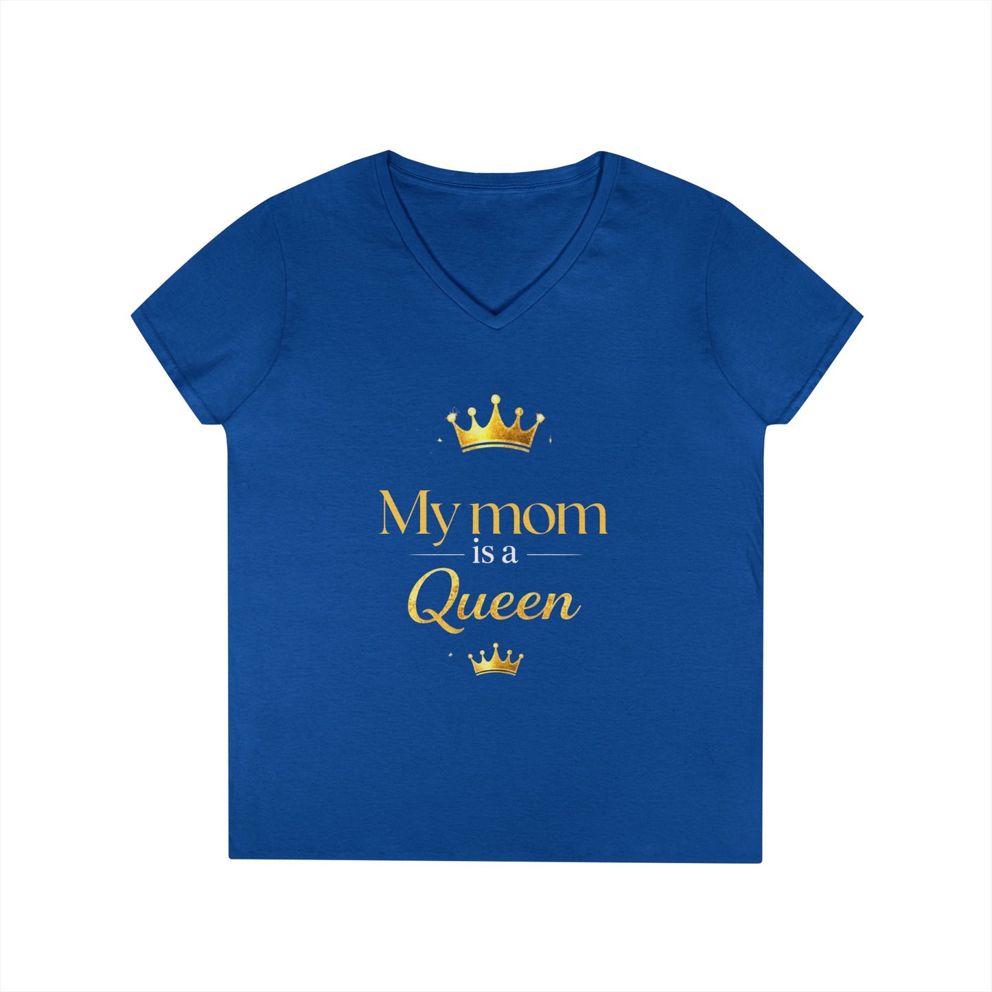 My Mom Is A Queen V-Neck Tee
