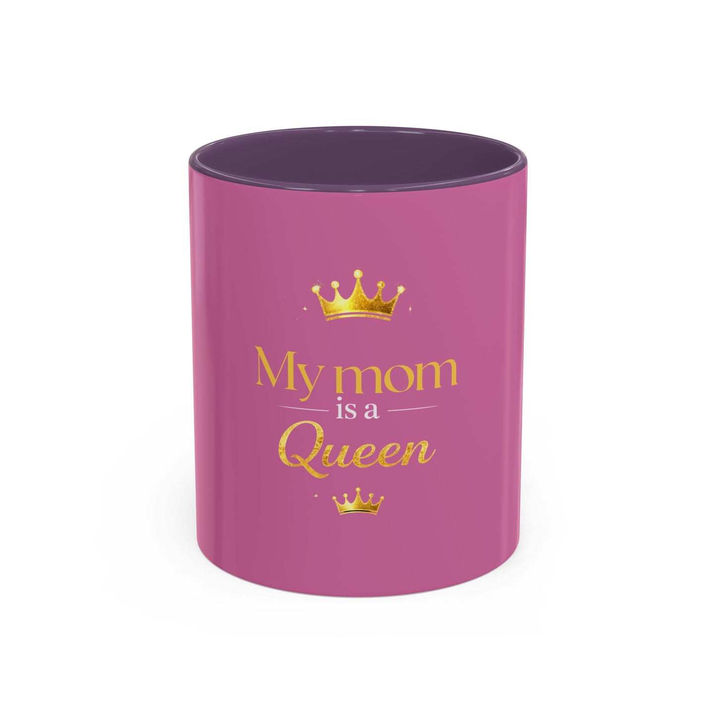 My Mom Is a Queen Mug — Pink Accent Coffee Cup, Mother's Day Gift
