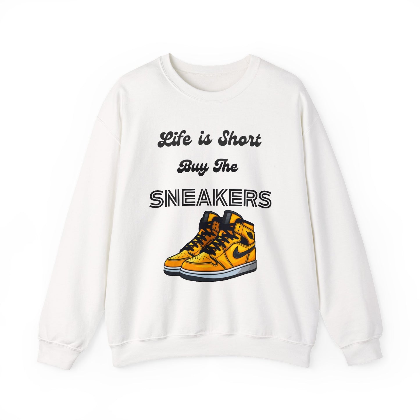 Life is Short Buy The Sneakers 3 Crewneck Sweatshirt