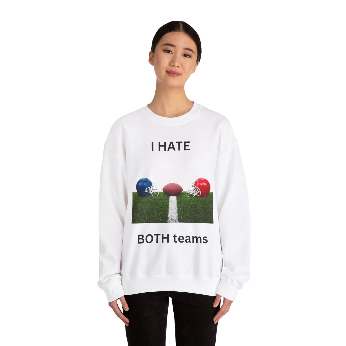I Hate Both Teams-Sweatshirt