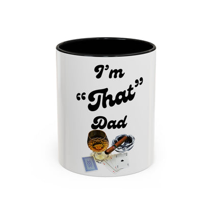 I'm "That" Dad Coffee Mug