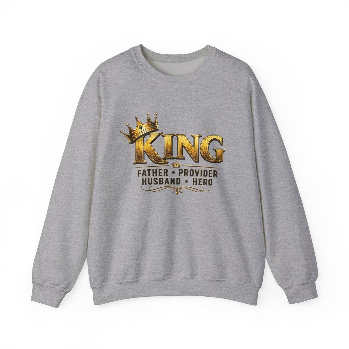 King Father Provider Husband Hero Crewneck Sweatshirt — Father's Day
