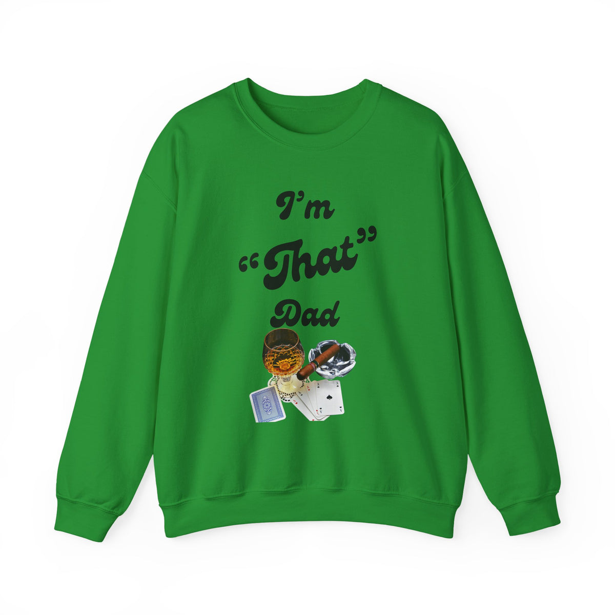 I'm "That" Dad Crewneck Sweatshirt