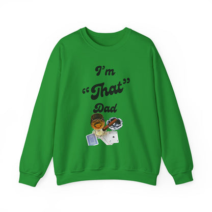 I'm "That" Dad Crewneck Sweatshirt