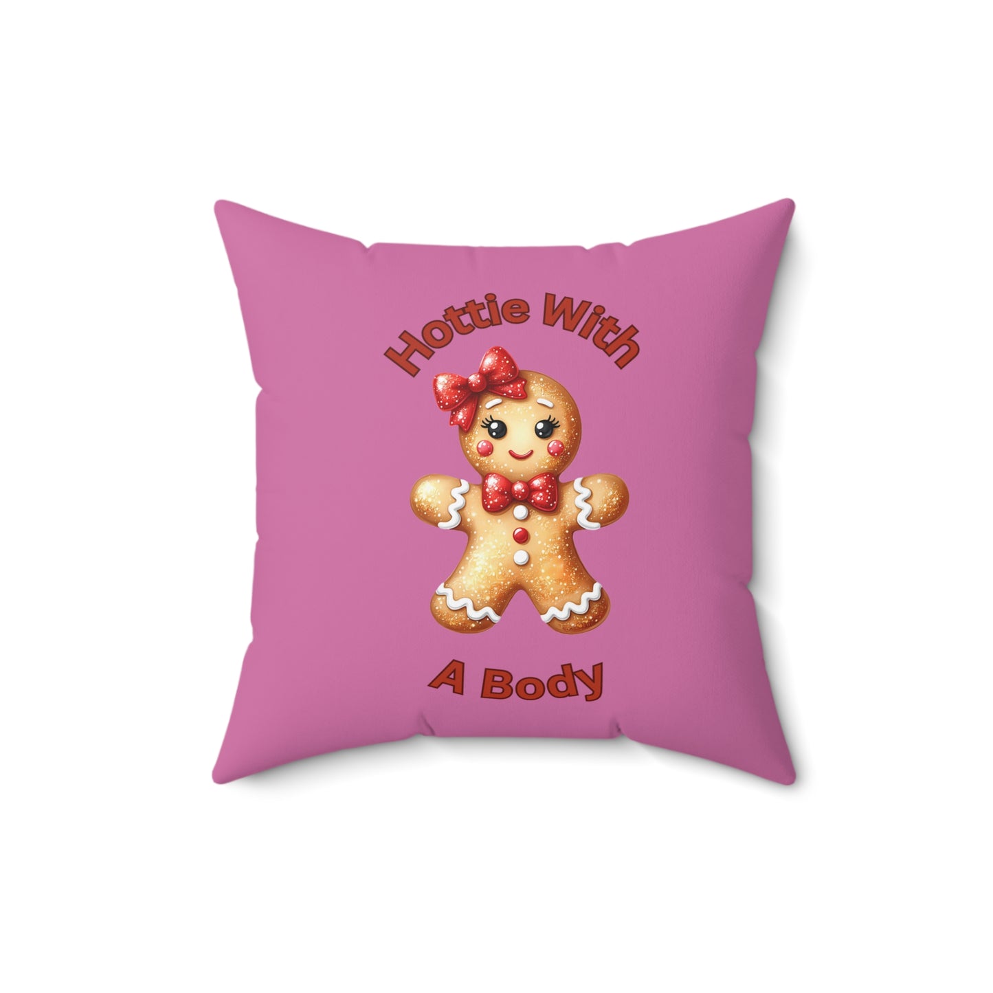 Hottie With A Body-Spun Polyester Square Pillow (Lt Pink)