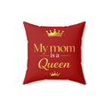 My Mom is a Queen Decorative Pillow (Red) — Mother's Day Red Crown Throw Pillow