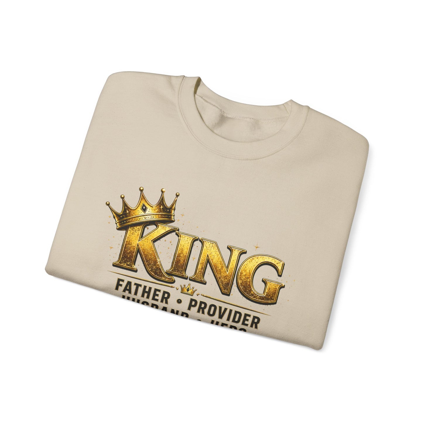 King Father Provider Husband Hero Crewneck Sweatshirt — Father's Day