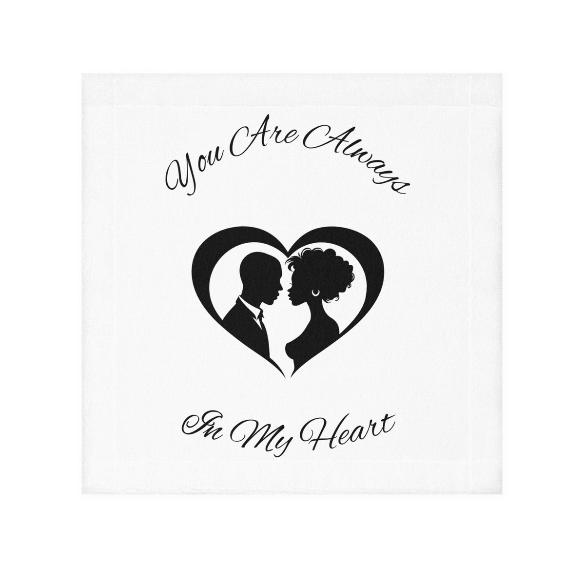Always In My Heart-Face Towel