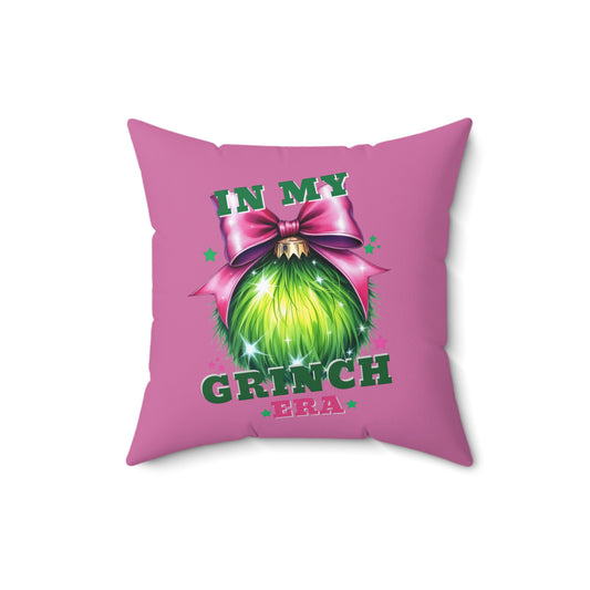 In My Grinch Era-Spun Polyester Square Pillow (Lt Pink)