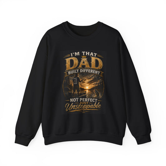 Crewneck Sweatshirt — "I'm That Dad, Built Different "Crewneck Sweatshirt Dad Gift