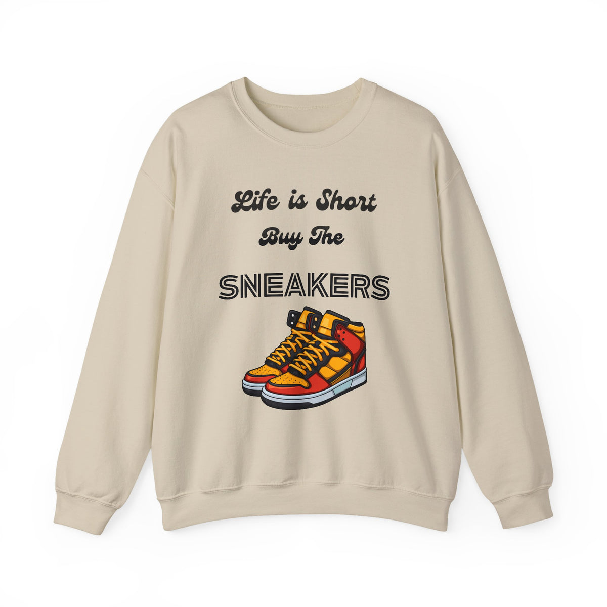 Life is Short Buy the Sneakers Sweatshirt