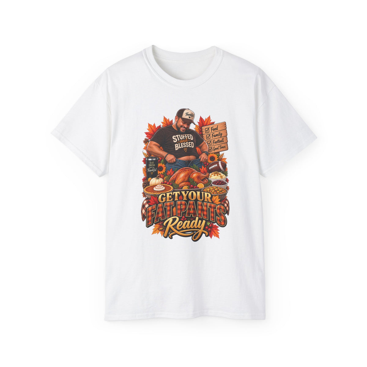 "Get Your Fat Pants Ready 3" Holiday Feast Tee