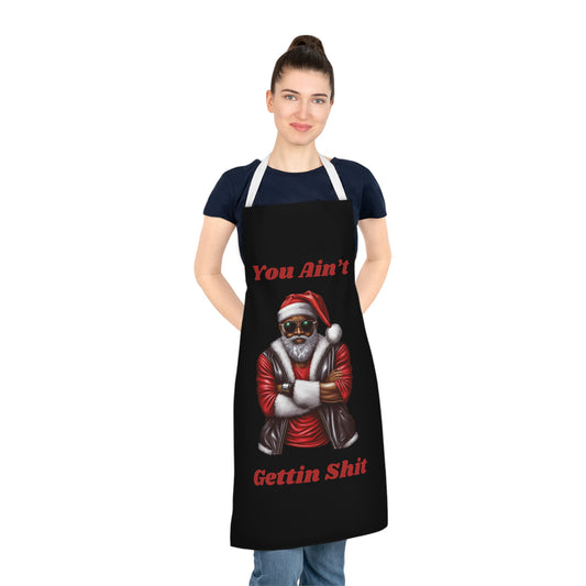 You Ain't Gettin Shit-Adult Apron (AOP) (Black)