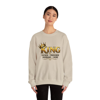 King Father Provider Husband Hero Crewneck Sweatshirt — Father's Day