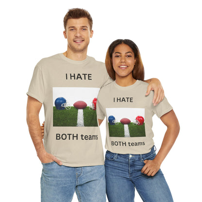 I Hate Both Teams T-Shirt