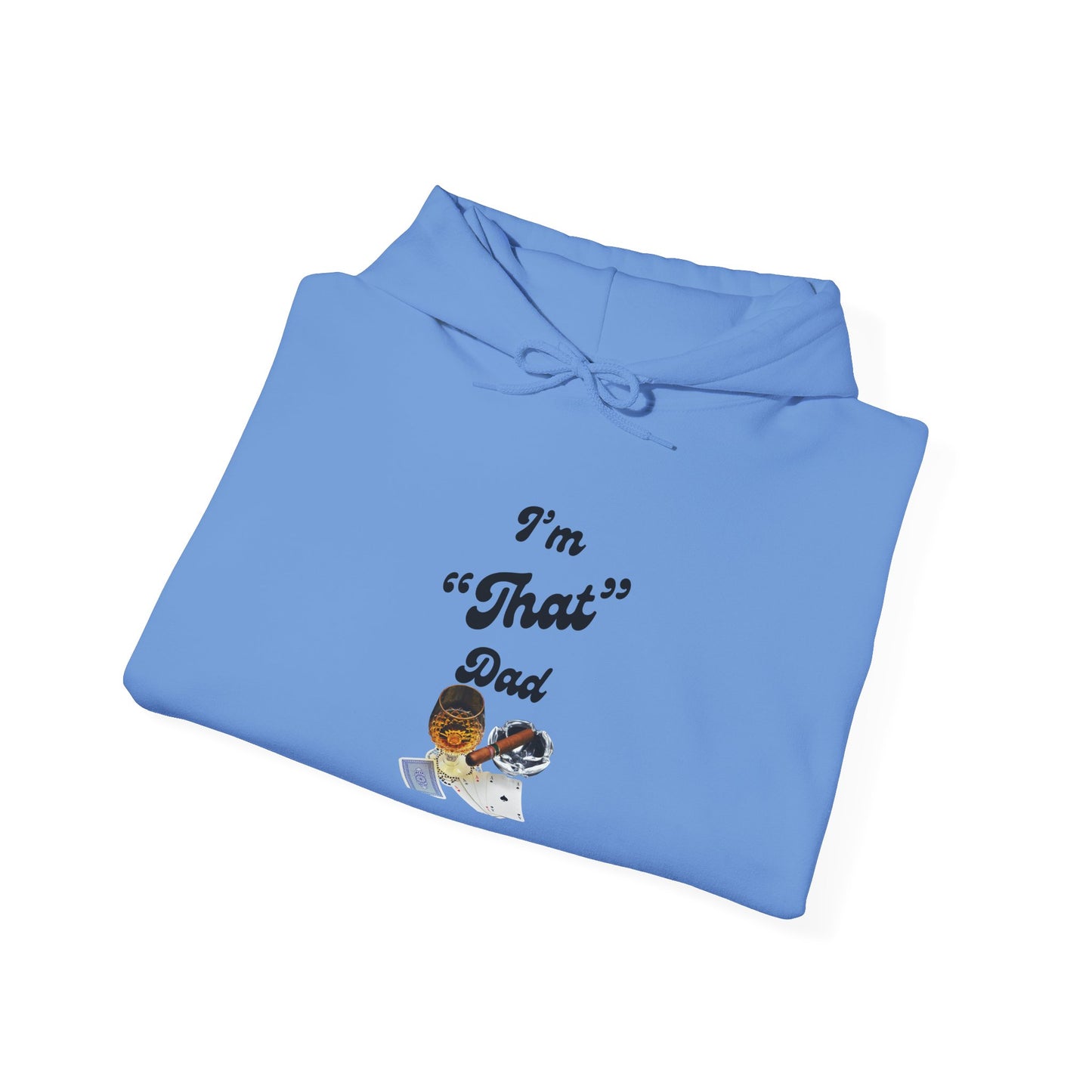 I'm "That" Dad Hoodie