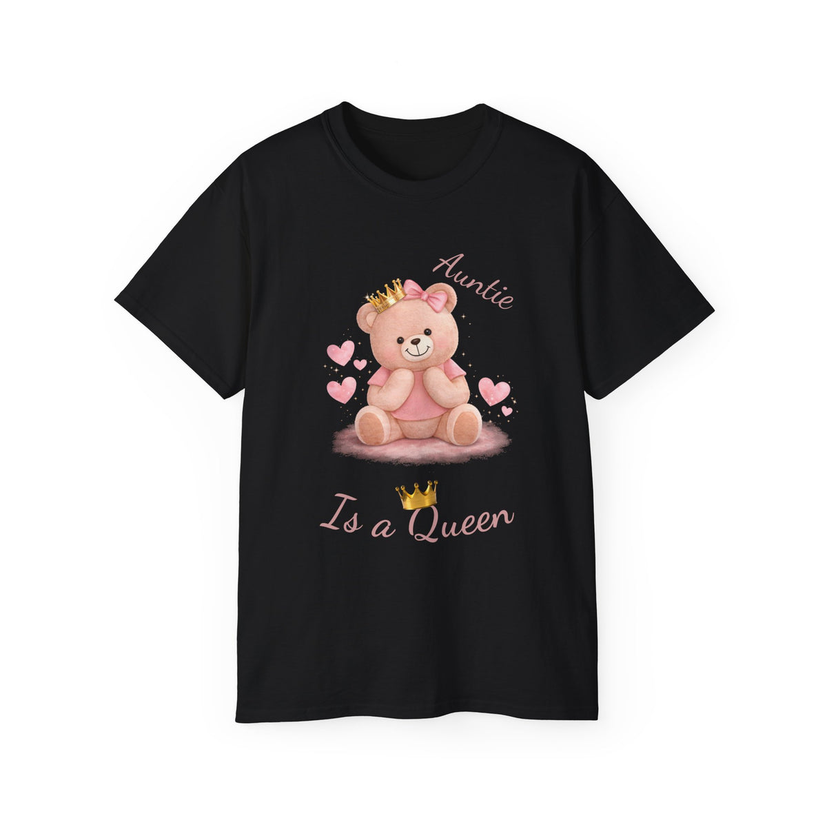 “Auntie Is a Queen” Cotton Tee — Cute Pink Crowned Bear Gift