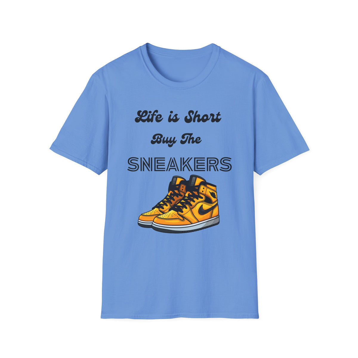 Life is Short Buy The Sneakers T-Shirt
