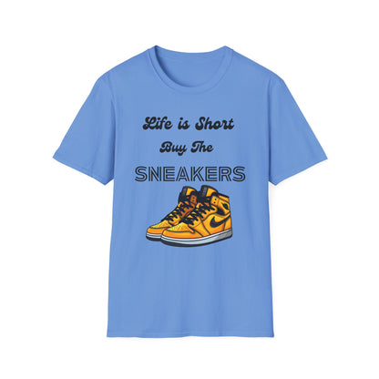 Life is Short Buy The Sneakers T-Shirt