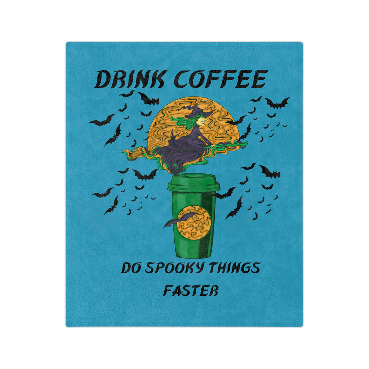 Drink Coffee Witch-Turquoise