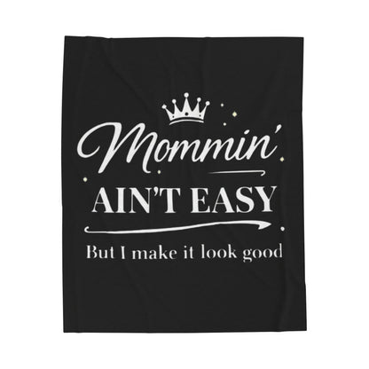 Plush Blanket (Black) — "Mommin' Ain't Easy But I Make It Look Good" Cozy Mom Throw