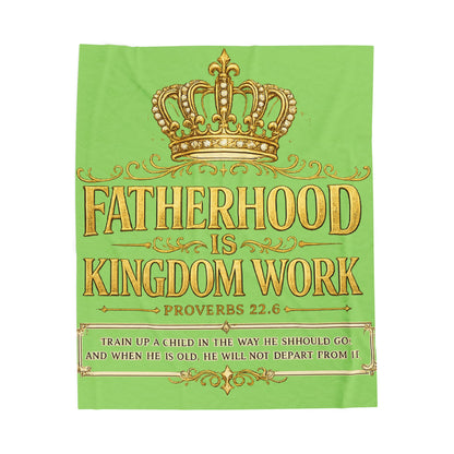 Velveteen Blanket — "Fatherhood Is Kingdom Work" Inspirational Christian Velveteen Blanket (Lt Green) Father's Day, Gift Christian Father