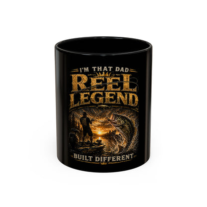 "I'm That Dad, Reel Legend" Fishing Dad Coffee Mug -11/15oz Accent Mug
