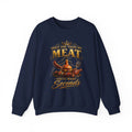 "Once You Taste My Meat You'll Want Seconds" Crewneck Sweatshirt