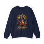 "Once You Taste My Meat You'll Want Seconds" Crewneck Sweatshirt