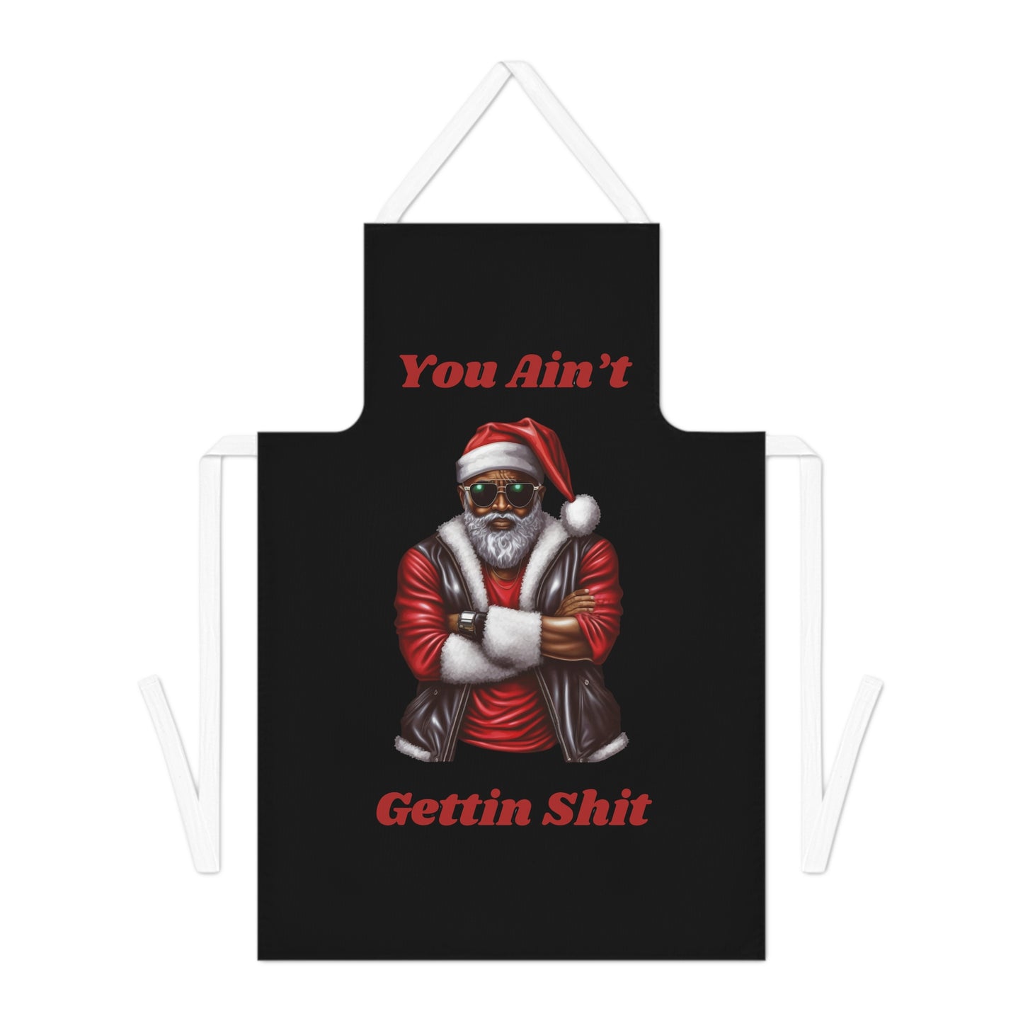 You Ain't Gettin Shit-Adult Apron (AOP) (Black)